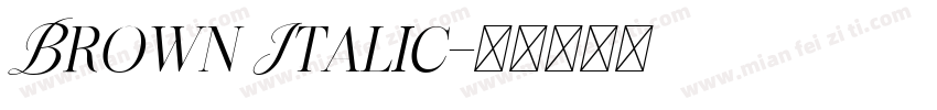 Brown Italic字体转换